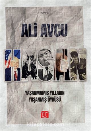 Hasan - Yaşanmamış Yılların Yaşanmış Öyküsü