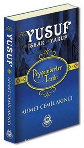 Hz. Yusuf, Hz. İshak ve Hz. Yakup Peygamberler Tarihi