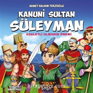 Kanuni Sultan Süleyman / Adaletli Olmanın Önemi