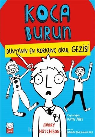 Koca Burun / Dünyanın En Korkunç Okul Gezisi