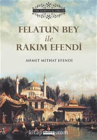 Felatun Bey İle Rakım Efendi