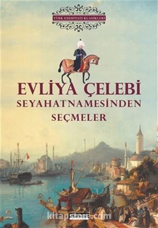 Evliya Çelebi Seyahatnamesinden Seçmeler