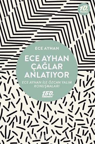 Ece Ayhan Çağlar Anlatıyor