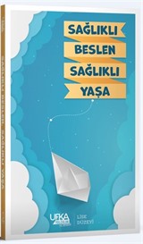 Sağlıklı Beslen Sağlıklı Yaşa (Lise Düzeyi)