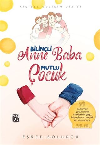 Bilinçli Anne Baba Mutlu Çocuk