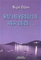 Biz Heybeli'de Her Gece...