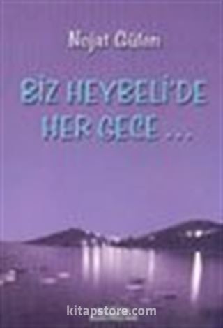 Biz Heybeli'de Her Gece...