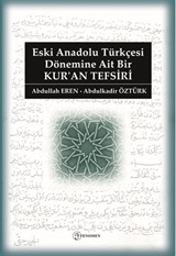 Eski Anadolu Türkçesi Dönemine Ait Bir Kur'an Tefsiri