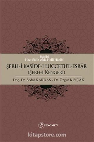 Hacibî-Hacı Salih-Zade Halîl Hacibî Şerh-i Kasîde-i Lüccetü'l-Esrar (Şerh-i Kengerî)