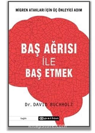 Baş Ağrısı ile Baş Etmek / Migren Atakları İçin Üç Önleyici Adım