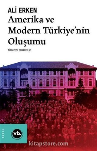 Amerika ve Modern Türkiyenin Oluşumu