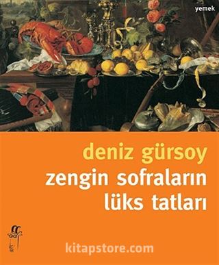 Zengin Sofraların Lüks Tatları