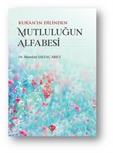 Kur'an'ın Dilinden Mutluluğun Alfabesi