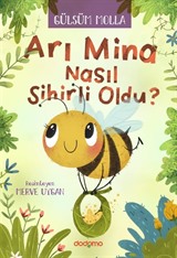 Arı Mina Nasıl Sihirli Oldu?