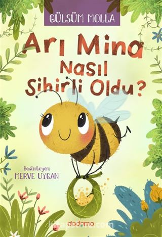 Arı Mina Nasıl Sihirli Oldu?