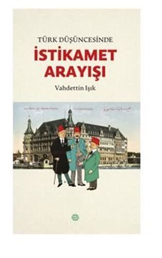 Türk Düşüncesinde İstikamet Arayışı