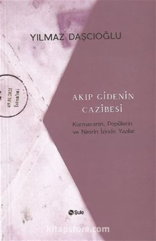 Akıp Gidenin Cazibesi