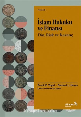 İslam Hukuku ve Finansı: Din, Risk ve Kazanç