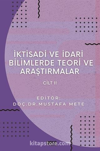 İktisadi ve İdari Bilimlerde Teori ve Araştırmalar Cilt 2