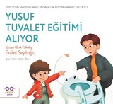 Yusuf Tuvalet Eğitimi Alıyor / Yusuf'un Maceraları / Pedagojik Eğitim Hikayeleri Seti 1