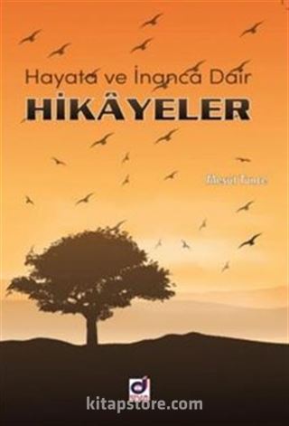 Hayata ve İnanca Dair Hikayeler