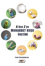 A'an Z'ye Muhabbet Kuşu Üretimi