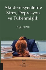 Akademisyenlerde Stres, Depresyon ve Tükenmişlik