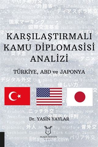 Karşılaştırmalı Kamu Diplomasisi Analizi: Türkiye, ABD ve Japonya