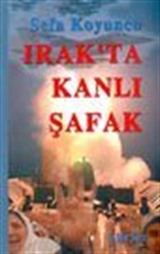 Irak'ta Kanlı Şafak