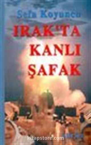 Irak'ta Kanlı Şafak