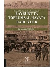 Bayburt'ta Toplumsal Hayata Dair İzler