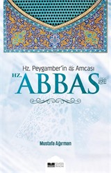 Hz. Peygamber'in Amcası Hz. Abbas