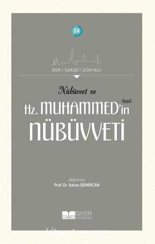 Nübüvvet ve Hz. Muhammed'in (Sas) Nübüvveti