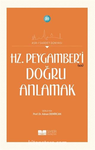 Hz. Peygamber'i (s.a.s.) Doğru Anlamak