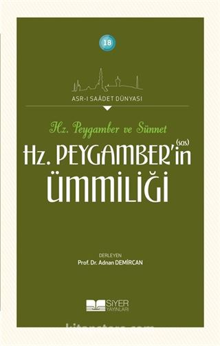 Hz. Peygamber ve Sünnet Hz. Peygamber'in (s.a.s) Ümmiliği