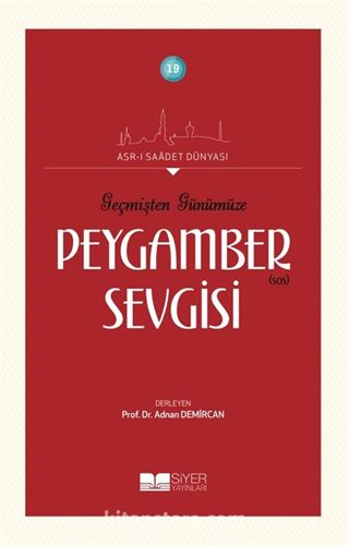 Geçmişten Günümüze Peygamber (s.a.s) Sevgisi