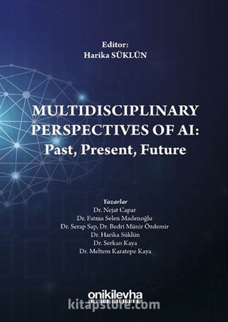 Multidisciplinary Perspectives of AI: Past, Present, Future