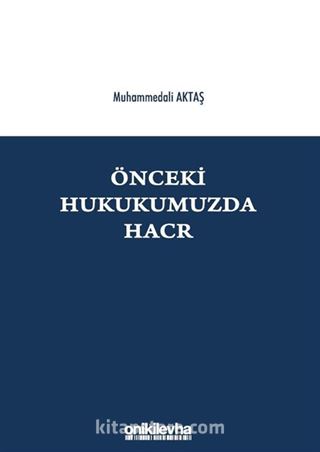 Önceki Hukukumuzda Hacr