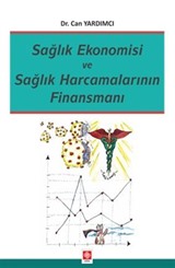 Sağlık Ekonomisi ve Sağlık Harcamalarının Finansmanı