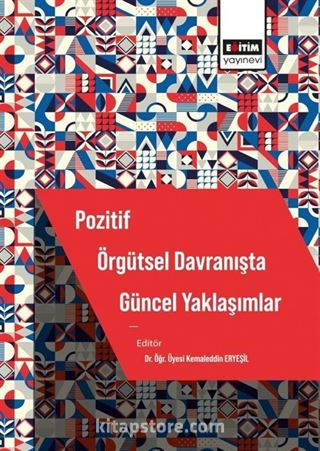 Pozitif Örgütsel Davranışta Güncel Yaklaşımlar