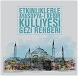 Etkinliklerle Ayasofya-i Kebir Külliyesi Gezi Rehberi