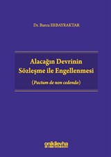 Alacağın Devrinin Sözleşme ile Engellenmesi (Pactum de non cedendo)