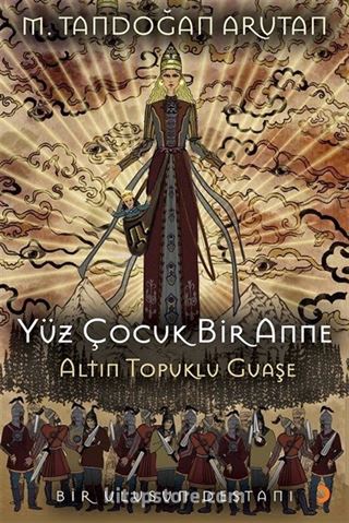 Yüz Çocuk Bir Anne Altın Topuklu Guaşe