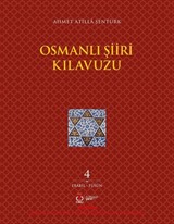 Osmanlı Şiiri Kılavuzu 4. Cilt (Ebabil - Füsun)