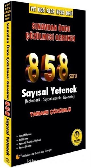 Sınavdan Önce Çözülmesi Gereken 858 Soru Sayısal Yetenek (Matematik-Sayısal Mantık-Geometri) Tamamı Çözümlü