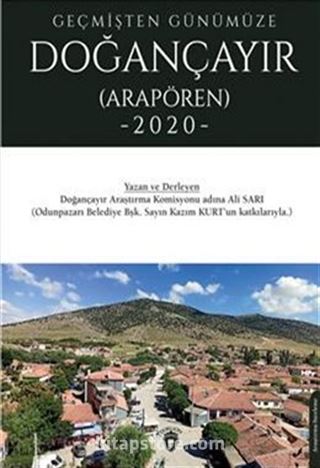 Geçmişten Günümüze Doğançayır (Arapören)