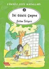 İki Gözlü Çeşme / Gündüz Gece Masalları 3