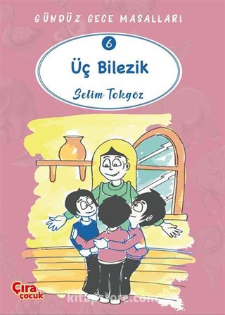 Üç Bilezik / Gündüz Gece Masalları 6