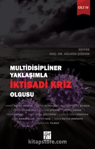 Multidisipliner Yaklaşımla İktisadi Kriz Olgusu Cilt 4