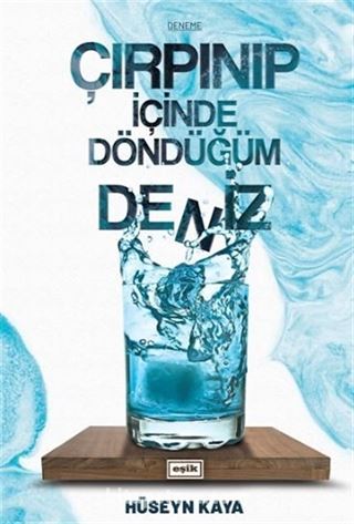 Çırpınıp İçinde Döndüğüm Deniz